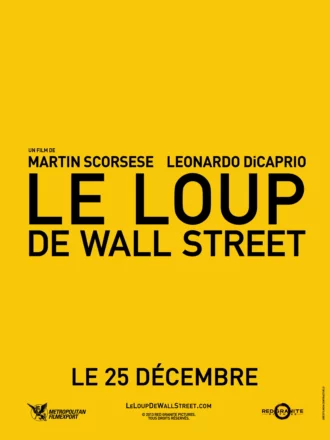 Affiche française teaser du film Le Loup de Wall Street réalisé par Martin Scorsese avec Leonardo DiCaprio et Jonah Hill.
