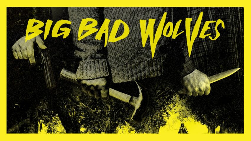Bannière du film Big Bad Wolves réalisé par Aharon Keshales, Navot Papushado en 2013 avec Guy Adler, Lior Ashkenazi, Dvir Benedek, Gur Bentwich