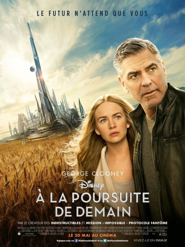Affiche française du film À la poursuite de demain réalisé par Brad Bird avec Britt Robertson et George Clooney avec la tagline "Le futur n'attend que vous"