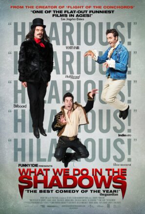 Poster de What We Do in the Shadows avec la citation "The Best Comedy of the Year"