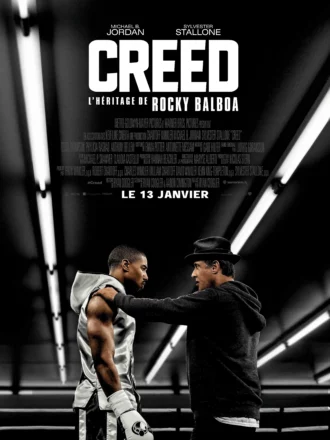 Affiche française du film Creed: L’Héritage de Rocky Balboa réalisé par Ryan Coogler avec Michael B. Jordan et Sylvester Stallone.