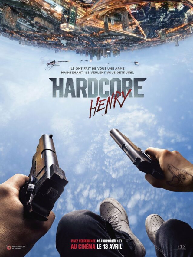 Affiche française du film Hardcore Henry écrit et réalisé par Ilya Naishuller