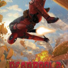 Poster du film Deadpool 2 avec Deadpool venant de sauter tout en tirant et en étant stylé