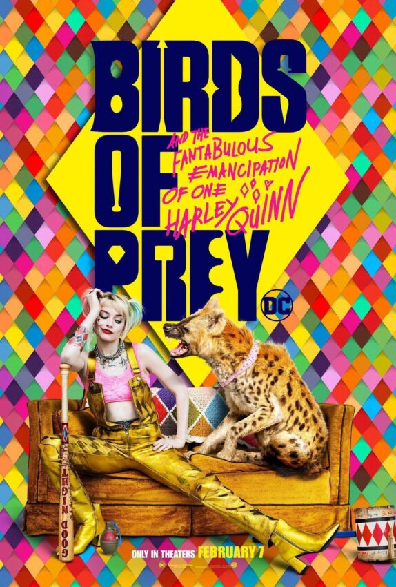 Poster du film Birds of Prey et la fantabuleuse histoire de Harley Quinn réalisé par Cathy Yan avec Harley Quinn (Margot Robbie) et son hyène