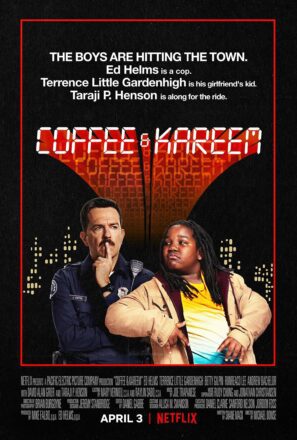 Poster du film Netflix, Coffee & Kareem, réalisé par Michael Dowse avec Ed Helms et Terrence Little Gardenhigh parodiant 48 Heures