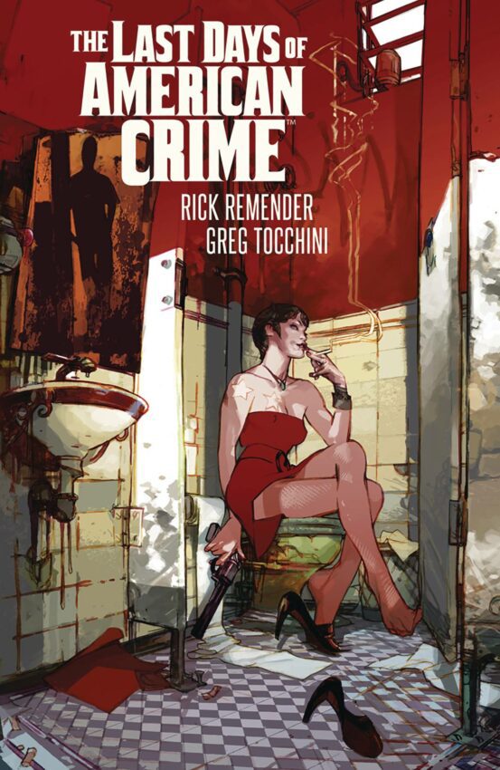 Deuxième couverture du comic The Last Days of American Crime par Rick Remender et Greg Tocchini
