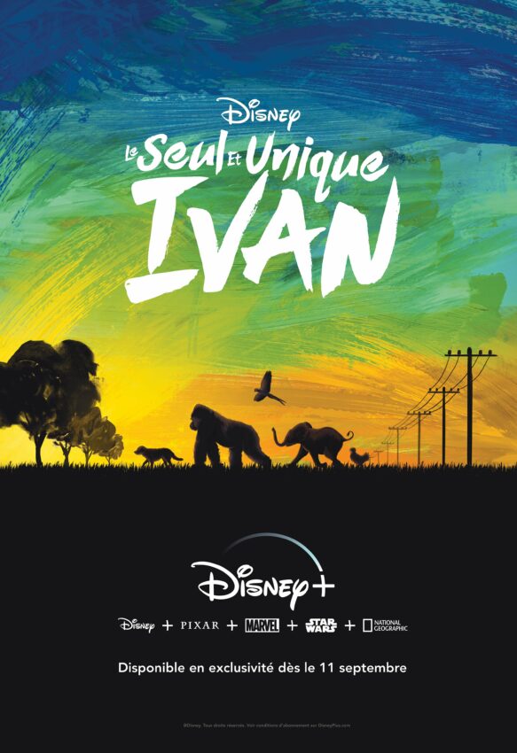 Affiche française du film Disney+, Le Seul et Unique Ivan, réalisé par Thea Sharrock