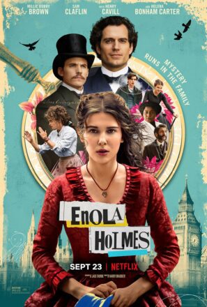 Poster du film Netflix, Enola Holmes, réalisé par Harry Bradbeer, d’après un scénario de Jack Thorne, avec Millie Bobby Brown, Sam Claflin, Henry Cavill et Helena Bonham Carter