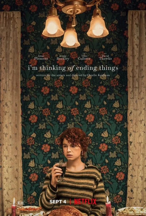 Poster du film Netflix, Je veux juste en finir, écrit et réalisé par Charlie Kaufman avec Jessie Buckley, Jesse Plemons, Toni Collette, David Thewlis.
