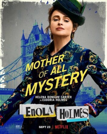 Poster du film Netflix, Enola Holmes, avec Helena Bonham Carter (Eudoria Holmes)
