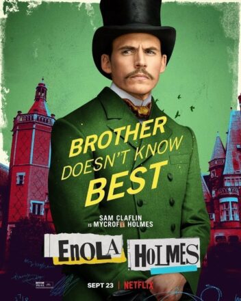 Poster du film Netflix, Enola Holmes, avec Sam Claflin (Mycroft Holmes)