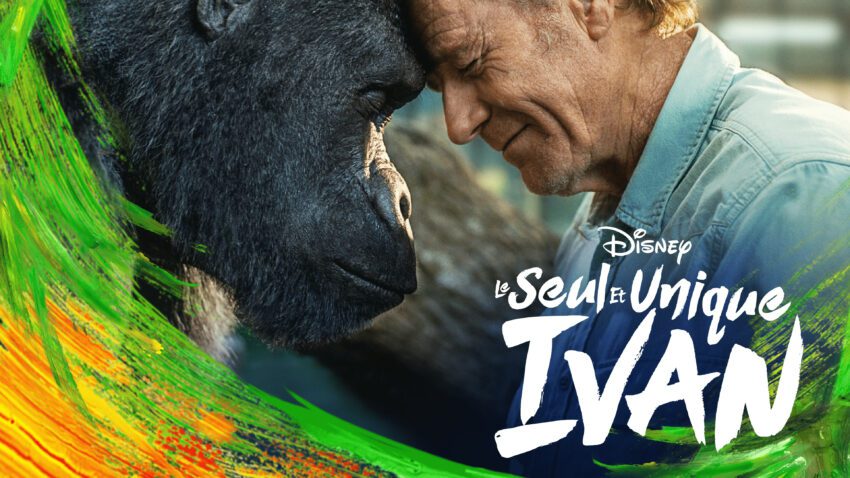 Bannière du film Disney+, Le Seul et Unique Ivan, réalisé par Thea Sharrock avec Bryan Cranston