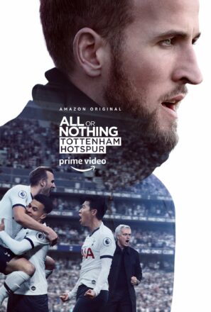 Poster de la série Amazon Prime Video, All or Nothing: Tottenham Hotspur, avec Harry Kane