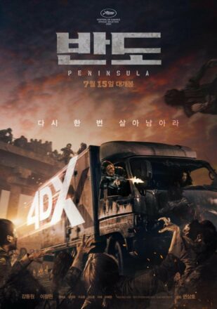 Poster 4DX du film Peninsula réalisé par Sang-ho Yeon, d’après un scénario de Joo-Suk Park et Sang-ho Yeon
