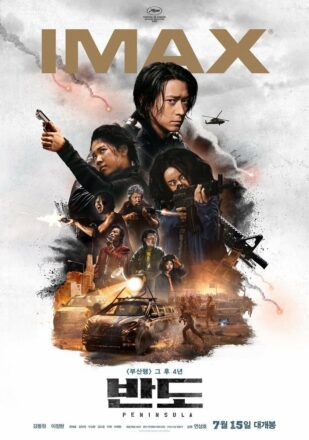Poster IMAX du film Peninsula réalisé par Sang-ho Yeon, d’après un scénario de Joo-Suk Park et Sang-ho Yeon