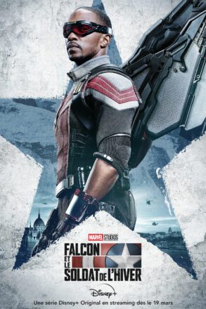 Affiche de la série Marvel Studios, Falcon et le Soldat de l’Hiver, avec Sam "Falcon" Wilson (Anthony Mackie)