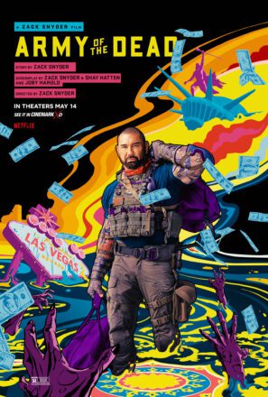 Poster du film Army of the Dead réalisé par Zack Snyder, d’après un scénario de Zack Snyder, Shay Hatten et Joby Harold, avec Dave Bautista